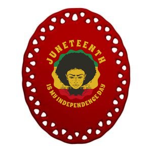 Juneteenth Is My Independence Day Black Female Pride Ceramic Oval Ornament