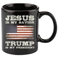 Jesus Is My Savior Trump Is My President 11oz C Handle Ceramic Mug