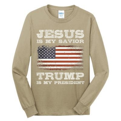 Jesus Is My Savior Trump Is My President Tall Long Sleeve T-Shirt