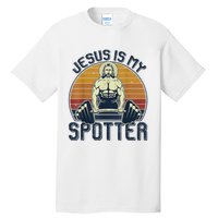 Jesus Is My Spotter Funny Christian Great Gift Weightlifting Gym Gymmer Gift Tall T-Shirt