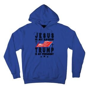 Jesus Is My Savior Trump Is My President 2024 Usa Flag Gift Tall Hoodie