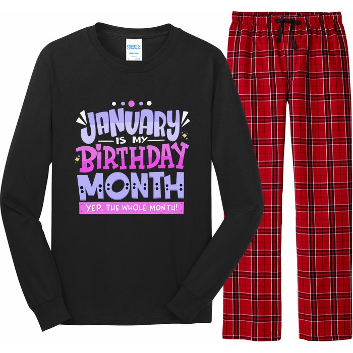 January Is My Birthday Month Yep The Whole Month Long Sleeve Pajama Set