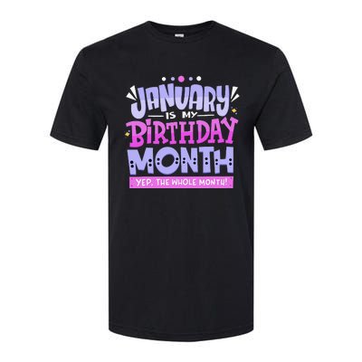 January Is My Birthday Month Yep The Whole Month Softstyle CVC T-Shirt