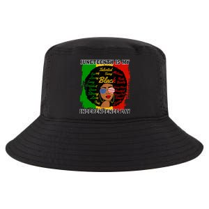 Juneteenth Is My Independence Day Black Girl Black Queen Cool Comfort Performance Bucket Hat