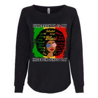 Juneteenth Is My Independence Day Black Girl Black Queen Womens California Wash Sweatshirt