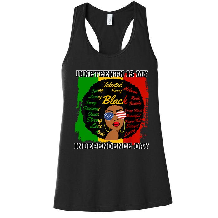 Juneteenth Is My Independence Day Black Girl Black Queen Women's Racerback Tank