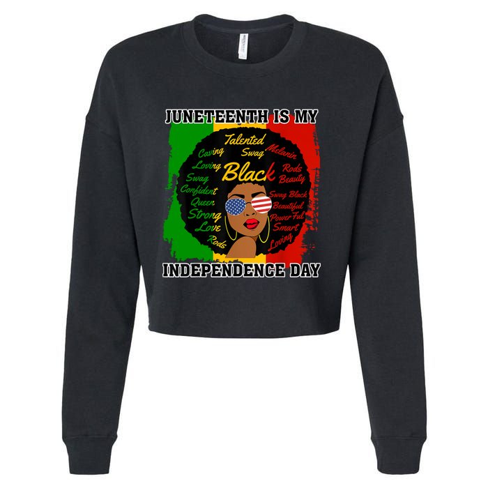 Juneteenth Is My Independence Day Black Girl Black Queen Cropped Pullover Crew