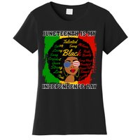 Juneteenth Is My Independence Day Black Girl Black Queen Women's T-Shirt