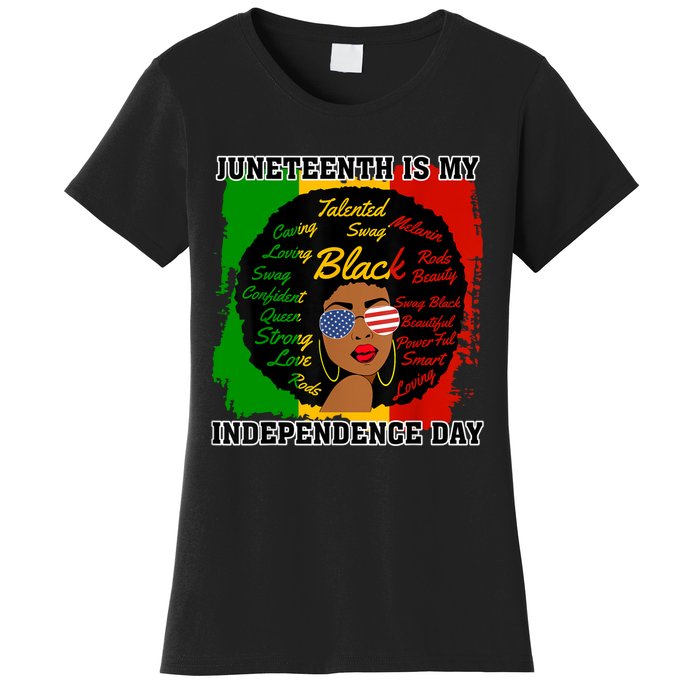 Juneteenth Is My Independence Day Black Girl Black Queen Women's T-Shirt