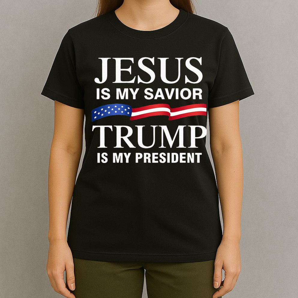 Jesus Is My Savior Trump Is My President T-Shirt