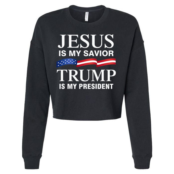 Jesus Is My Savior Trump Is My President Cropped Pullover Crew