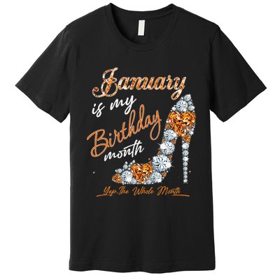 January Is My Birthday The Whole Month Diamond Premium T-Shirt