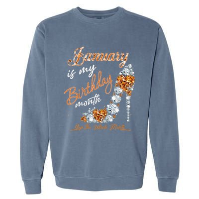 January Is My Birthday The Whole Month Diamond Garment-Dyed Sweatshirt