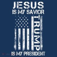 Jesus Is My Savior Trump Is My President Christian T-Shirt