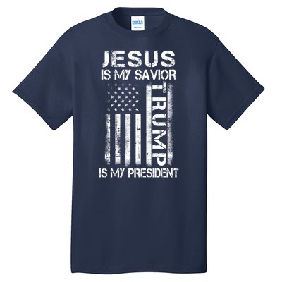 Jesus Is My Savior Trump Is My President Christian Tall T-Shirt