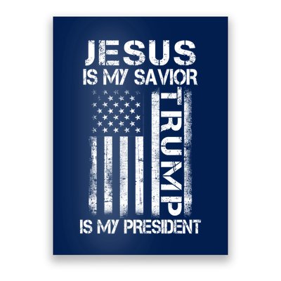 Jesus Is My Savior Trump Is My President Christian Poster