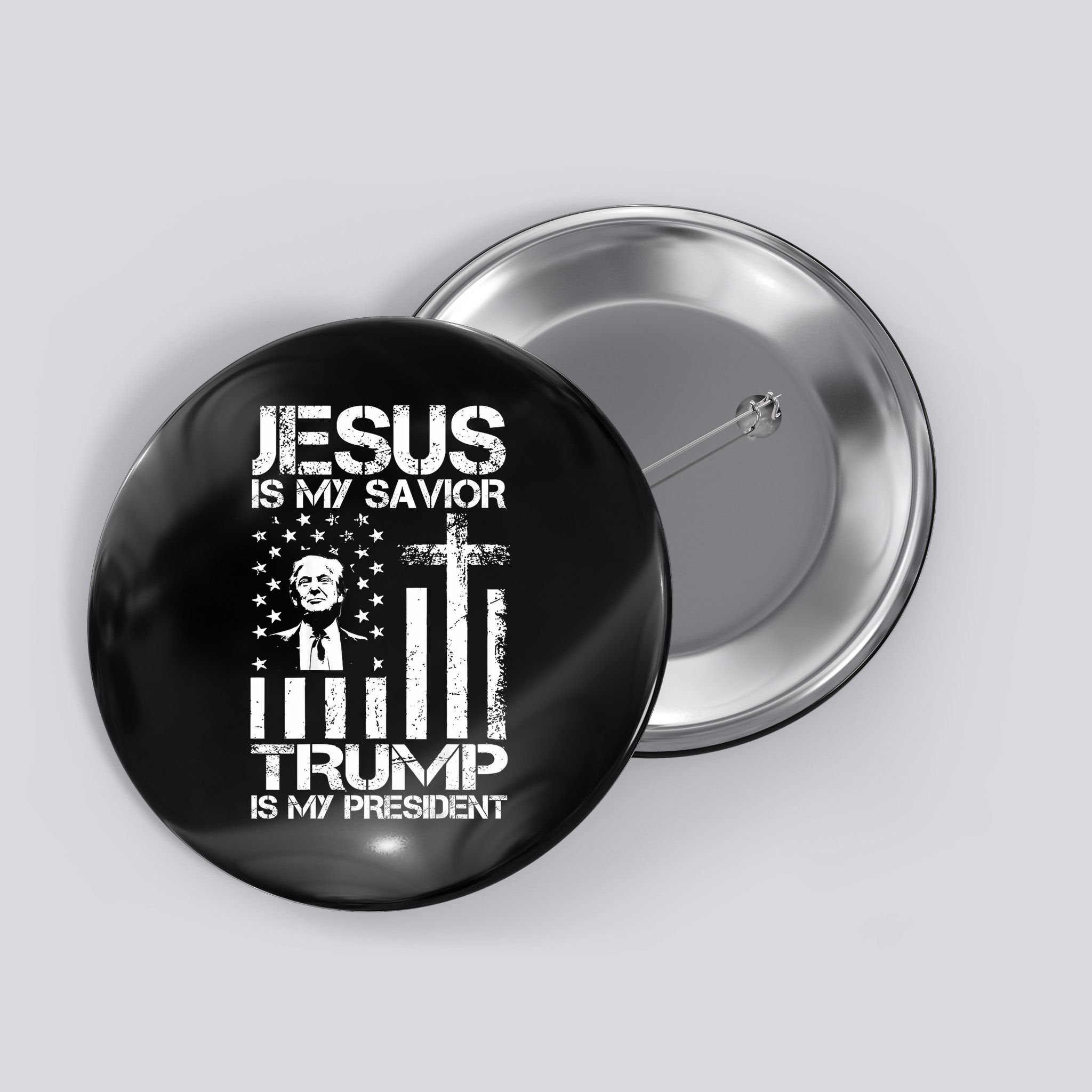 Jesus Is My Savior Trump Is My President Trump Flag  Button