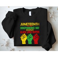 Juneteenth Is My Independence Day Free ish since 1865 Sweatshirt