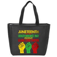 Juneteenth Is My Independence Day Free ish since 1865 Zip Tote Bag