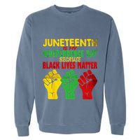 Juneteenth Is My Independence Day Free ish since 1865 Garment-Dyed Sweatshirt