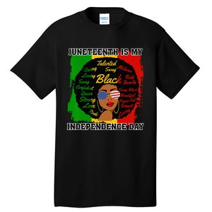 Juneteenth Is My Independence Day Black Black Queen Tall T-Shirt