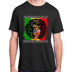 Juneteenth Is My Independence Day Black Black Queen Adult ChromaSoft Performance T-Shirt