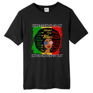 Juneteenth Is My Independence Day Black Black Queen Tall Fusion ChromaSoft Performance T-Shirt