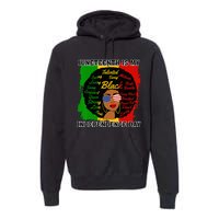 Juneteenth Is My Independence Day Black Black Queen Premium Hoodie