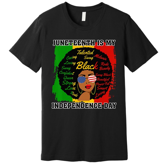 Juneteenth Is My Independence Day Black Black Queen Premium T-Shirt