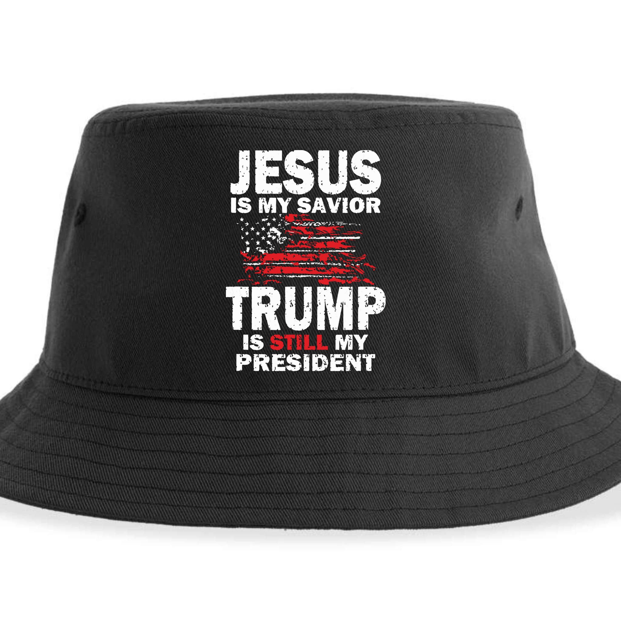 Jesus Is My Savior Trump Is Still My President Sustainable Bucket Hat