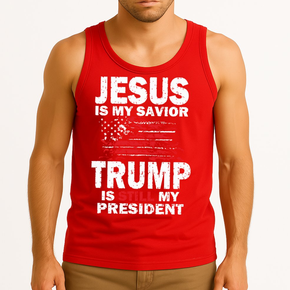Jesus Is My Savior Trump Is Still My President Tank Top