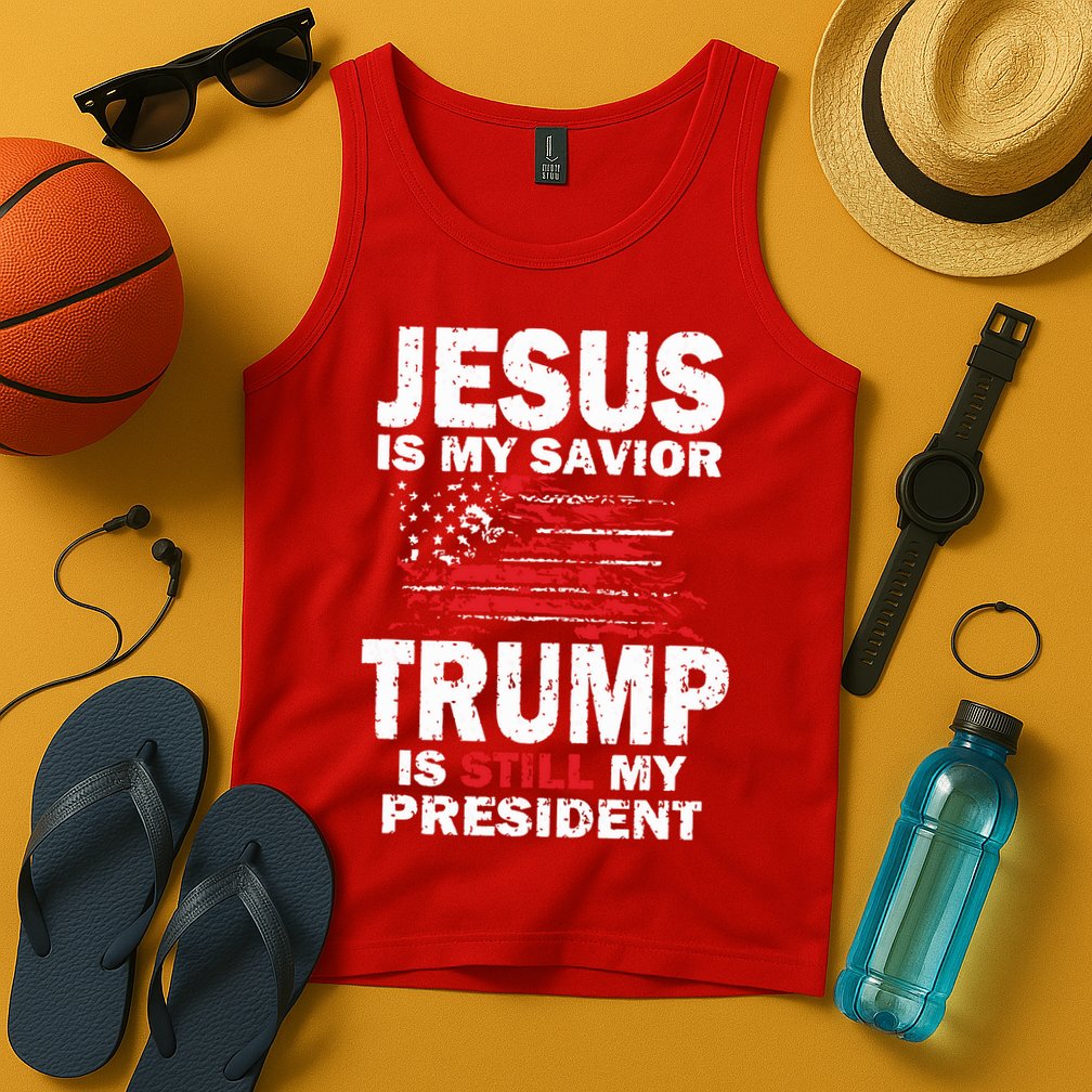 Jesus Is My Savior Trump Is Still My President Tank Top