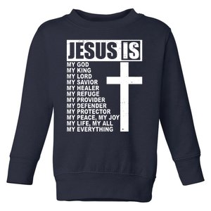 Jesus Is My Everything Christianity Cross Toddler Sweatshirt