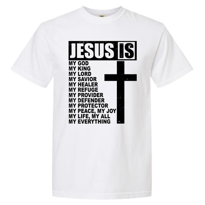 Jesus Is My Everything Christianity Cross Garment-Dyed Heavyweight T-Shirt