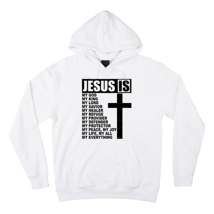 Jesus Is My Everything Christianity Cross Hoodie