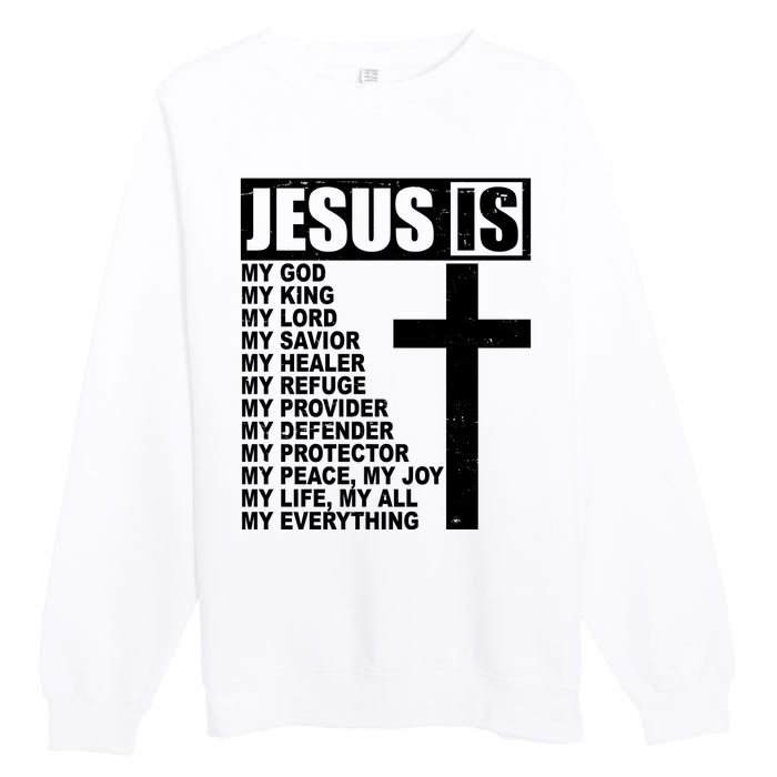 Jesus Is My Everything Christianity Cross Premium Crewneck Sweatshirt