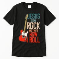Jesus Is My Rock And That Is How I Roll Christian Tall T-Shirt