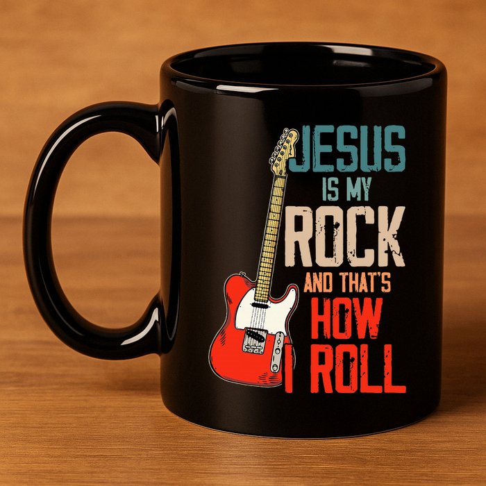Jesus Is My Rock And That Is How I Roll Christian 11oz C Handle Ceramic Mug