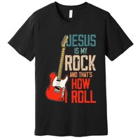 Jesus Is My Rock And That Is How I Roll Christian Premium T-Shirt