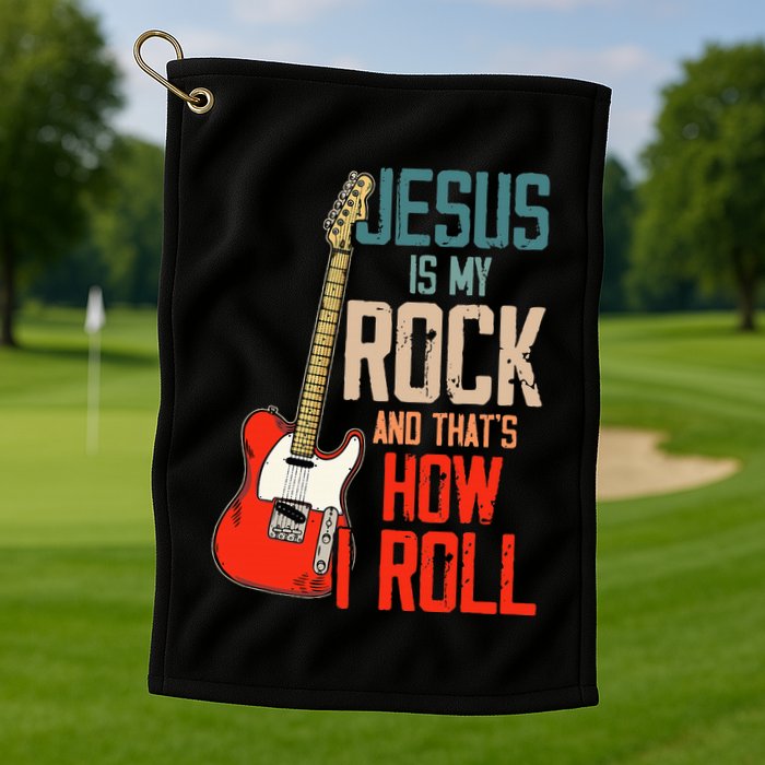 Jesus Is My Rock And That Is How I Roll Christian Golf Towel