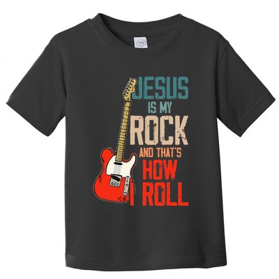 Jesus Is My Rock And That Is How I Roll Christian Toddler T-Shirt