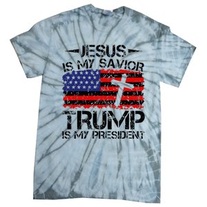 Jesus Is My Savior Trump Is My President Trump 2024 Tie-Dye T-Shirt