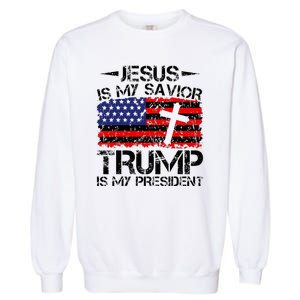 Jesus Is My Savior Trump Is My President Trump 2024 Garment-Dyed Sweatshirt