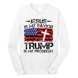 Jesus Is My Savior Trump Is My President Trump 2024 Long Sleeve Shirt