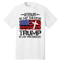 Jesus Is My Savior Trump Is My President Trump 2024 Tall T-Shirt