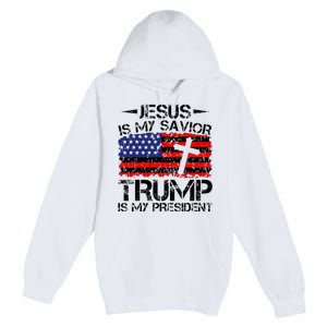 Jesus Is My Savior Trump Is My President Trump 2024 Premium Pullover Hoodie