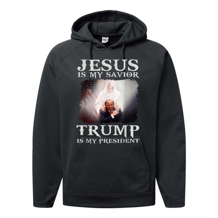 Jesus Is My Savior Trump Is My President Performance Fleece Hoodie