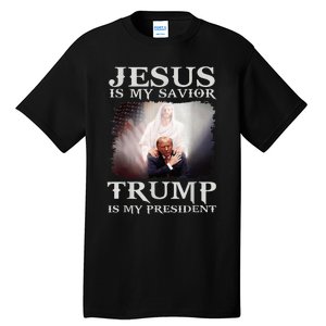 Jesus Is My Savior Trump Is My President Tall T-Shirt