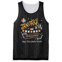 January Is My Birthday Yep The Whole Month Happy Birthday Mesh Reversible Basketball Jersey Tank