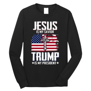 Jesus Is My Savior Trump Is My President Long Sleeve Shirt